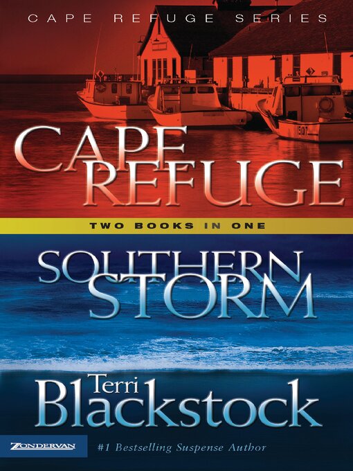 Title details for Cape Refuge / Southern Storm by Terri Blackstock - Available